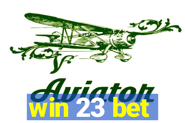 win 23 bet